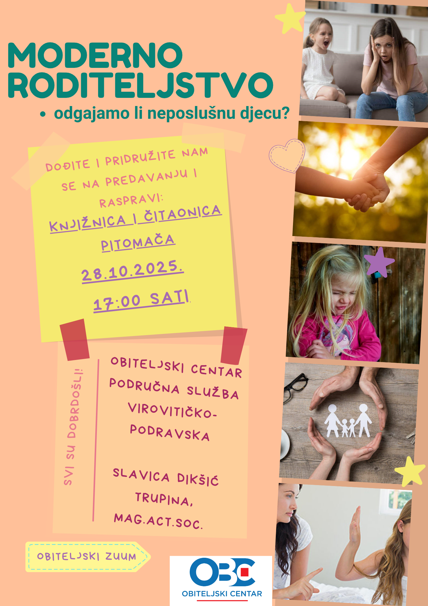 Predavanje: Moderno roditeljstvo - odgajamo li neposlušnu djecu? 7 MODERNO RODITELJSTVO ODGAJAMO LI NEPOSLUSNU DJECU